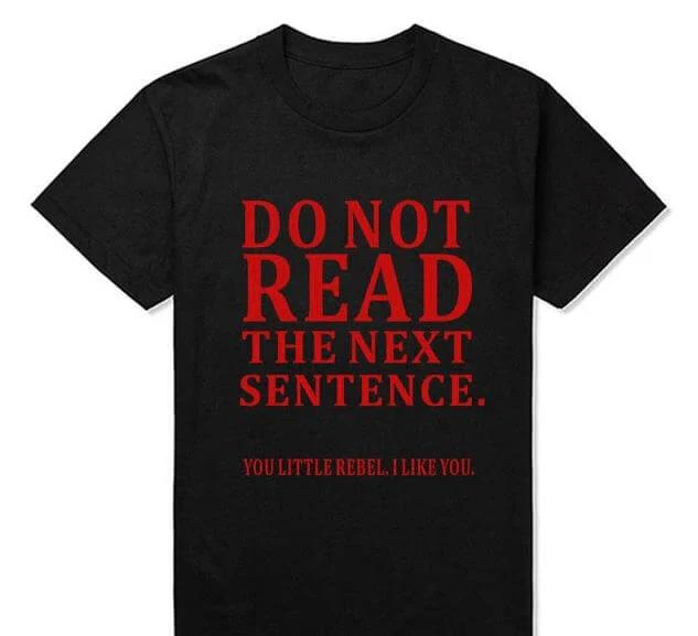 Do Not Read The Next Sentence Funny T-Shirts Men - Image 7
