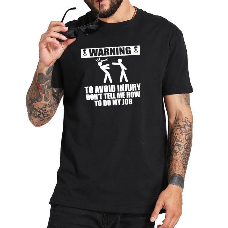 Don't tell me how to do my job Funny Tshirt - Image 4
