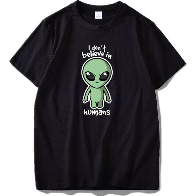 I Don't Believe In Humans Funny Tshirt - Image 4