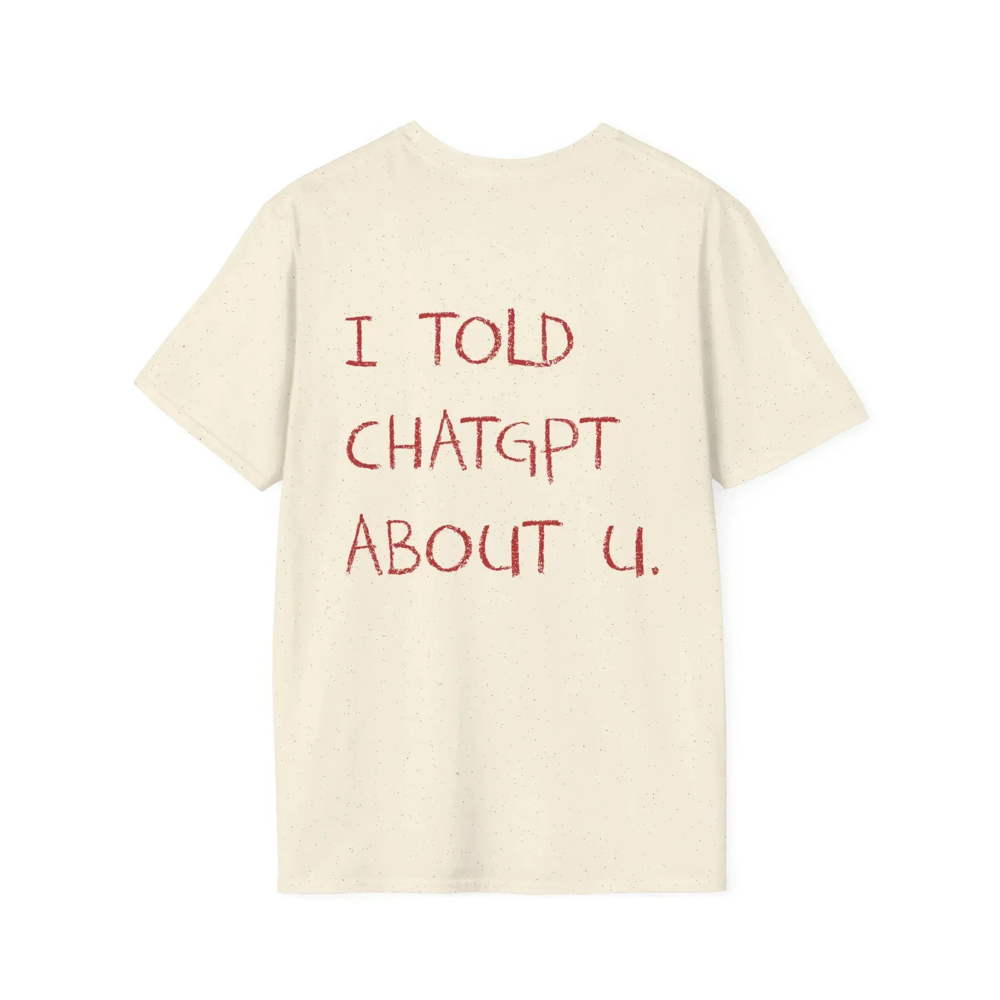 I Told About U Statement T-Shirt - Image 8