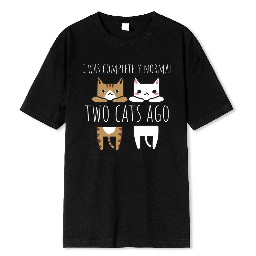 I Was Completely Normal Two Cats Ago Breathable Funny T-Shirt - Image 4