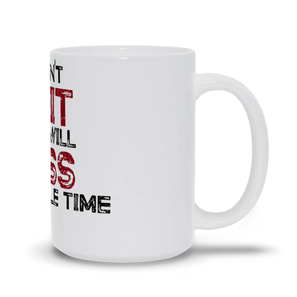 I won't quit but I will cuss the whole time Mug - Image 2