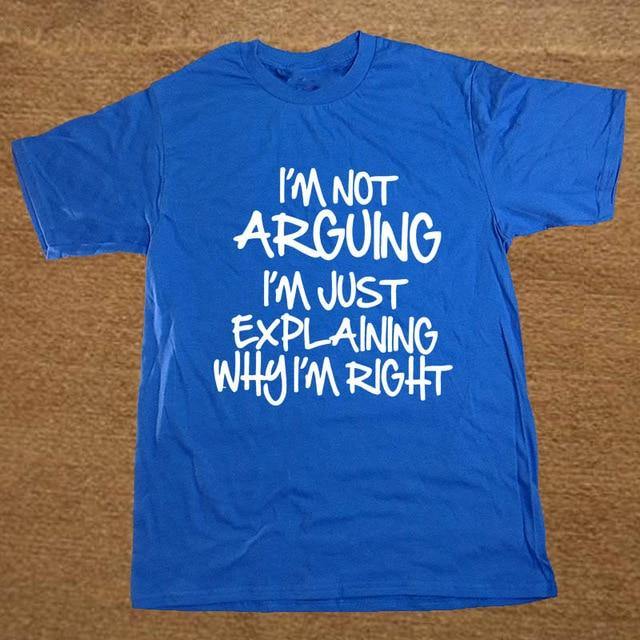 I'm not arguing just explaining why I'm right Funny T-shirt - Image 6