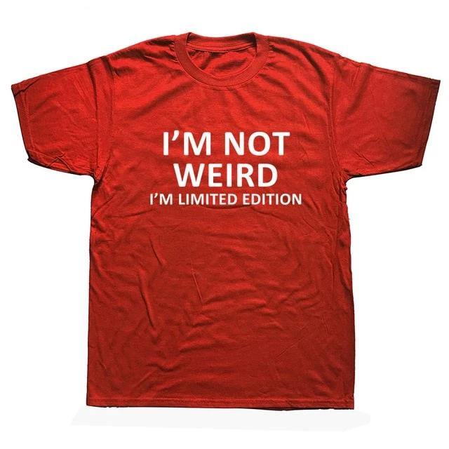 I'm Not Weird I'm Limited Edition Funny T-shirt - Image 6