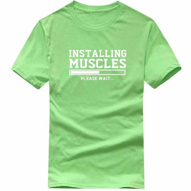 Installing Muscles Funny T-shirt - Image 4