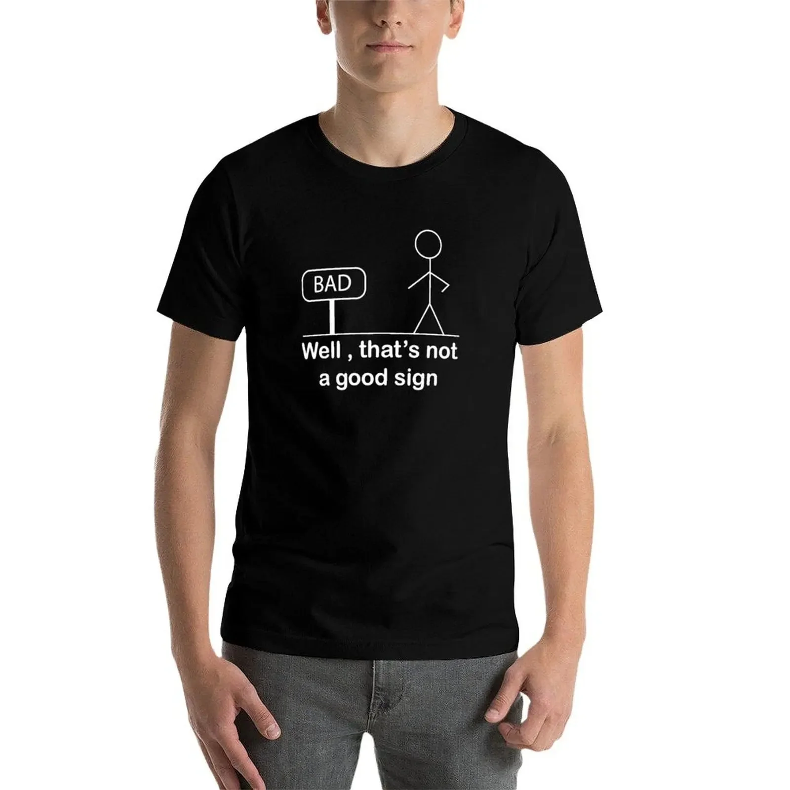 That's Not A Good Sign Unisex Funny Tshirt - Image 2